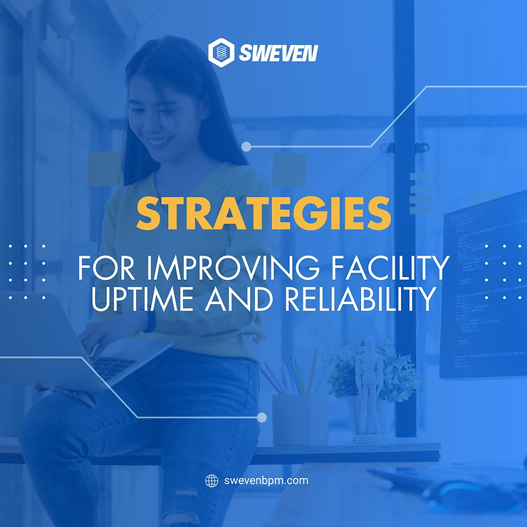 Improve Facility Uptime and Reliavility Swevenbpm