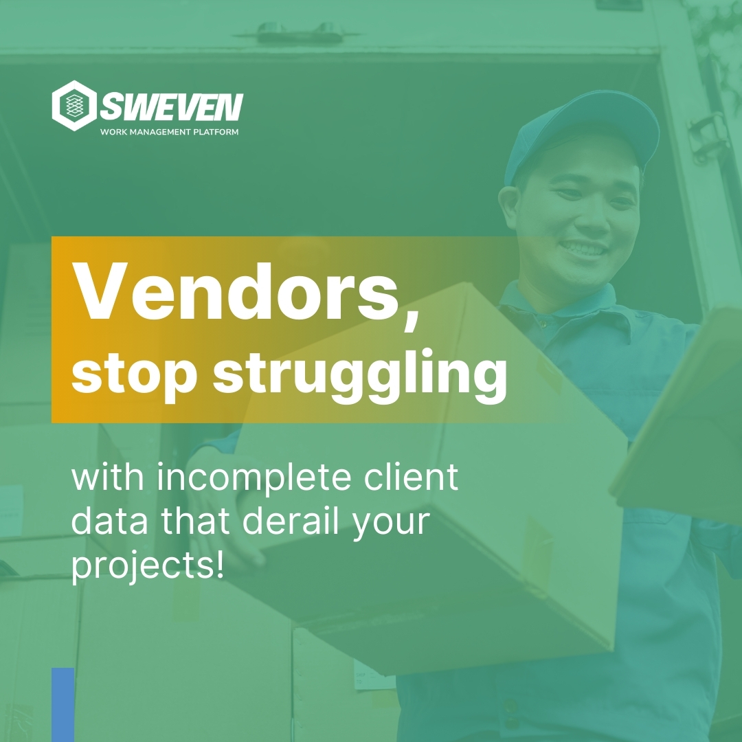 A delivery man in a blue uniform and cap smiles while carrying boxes away from a truck. Bold text overlaid on the image reads "Vendors, stop struggling with incomplete client data that derail your projects!" The Sweven logo is visible in the upper left corner.
